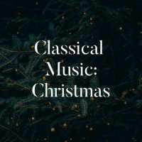 VA - Classical Music: Christmas (2023) MP3