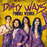 Pinball Wizard - Dirty Ways (2023) MP3