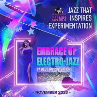 VA - Embrace Of Electro Jazz (2023) MP3