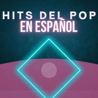 VA - Hits Del Pop En Espa&#241;ol (2023) MP3