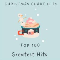 VA - Christmas Chart Hits - Top 100 - Greatest Hits (2023) MP3
