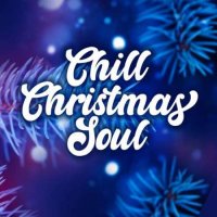 VA - Chill Christmas Soul (2023) MP3