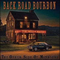 Back Road Bourbon - The Other Side of Midnight (2023) MP3
