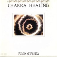 Fumio Miyashita - Chakra Healing (1990) MP3