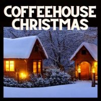 VA - Coffeehouse Christmas (2023) MP3