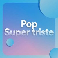 VA - Pop Super Triste (2023) MP3