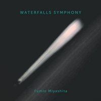 Fumio Miyashita - Waterfalls Symphony (2021) MP3