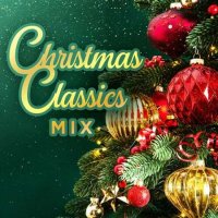 VA - Christmas Classics Mix (2023) MP3