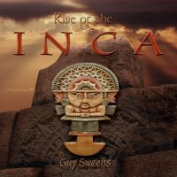 Guy Sweens - Rise of the Inca (2021) MP3