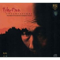 VA - Tibetan Incantations: The Meditative Sound of Buddhist Chants (1998) MP3