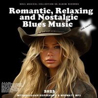 VA - Romantic Relaxing and Nostalgic Blues Music (2023) MP3