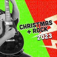 VA - Christmas + Rock (2023) MP3