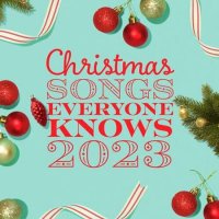 VA - Christmas Songs Everyone Knows (2023) MP3