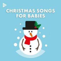 VA - Christmas Songs For Babies (2023) MP3