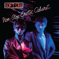 Soft Cell - Non-Stop Erotic Cabaret [Deluxe Edition] (1981/2023) MP3