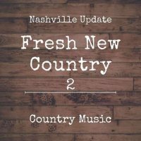 VA - Fresh New Country 2 - Nashville Update - Country Music (2023) MP3