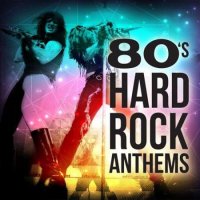 VA - 80's Hard Rock Anthems (2023) MP3