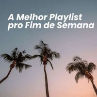 VA - A Melhor Playlist Pro Fim De Semana (2023) MP3