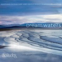 Dan Gibson's Solitudes - Dreamwaters (2011) MP3