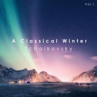 VA - A Classical Winter: Tchaikovsky (2023) MP3