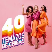 VA - 40 Temazos De Chicas (2023) MP3