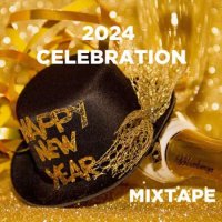 VA - 2024 Celebration Mixtape | New Year's Eve Music (2023) MP3