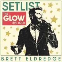 Brett Eldredge - Setlist: The Glow Live Tour (2023) MP3