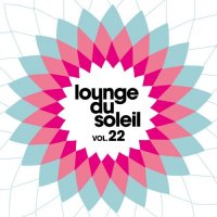 VA - Lounge Du Soleil Vol.22 (2021) MP3
