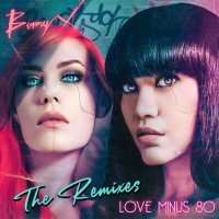 Bunny X - Love Minus 80 [The Remixes] (2023) MP3