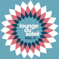 VA - Lounge Du Soleil Vol. 11 (2011) MP3