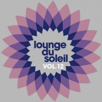 VA - Lounge Du Soleil Vol. 12 (2011) MP3
