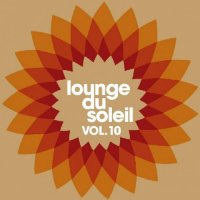 VA - Lounge Du Soleil Vol. 10 (2010) MP3
