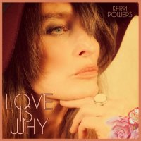 Kerri Powers - Love is Why (2023) MP3