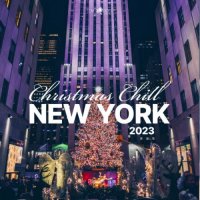 VA - Christmas Chill: New York 2023 (2023) MP3