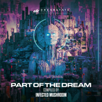 VA - Part of The Dream [Compiled by Infected Mushroom] (2023) MP3