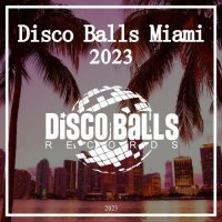 VA - Disco Balls Miami 2023 (2023) MP3