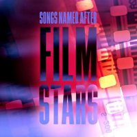 VA - Song Named After Film Stars (2023) MP3