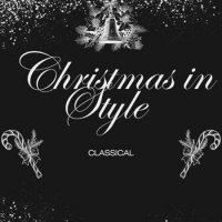 VA - Christmas In Style - Classical (2023) MP3