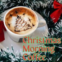 VA - Christmas Morning Coffee (2023) MP3