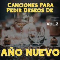 VA - Canciones Para Pedir Deseos De A&#241;o Nuevo Vol. 2 (2023) MP3