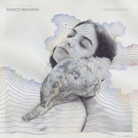 Marco Machera - Dormiveglia (2023) MP3