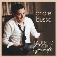 Andre Busse - Tausend gute Grunde (2023) MP3