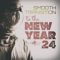 VA - Smooth Transition To The New Year 2024 (2023) MP3