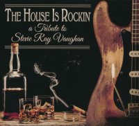 VA - The House Is Rockin'. A Tribute to Stevie Ray Vaughan (2015) MP3