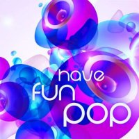 VA - Have Fun Pop (2023) MP3