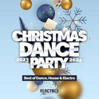 VA - Christmas Dance Party 2023-2024 [Best of Dance, House & Electro] (2023) MP3