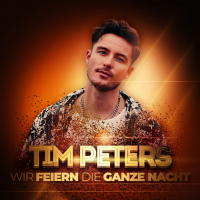 Tim Peters - Wir feiern die ganze Nacht (2023) MP3