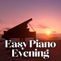 VA - Easy Piano Evening (2023) MP3