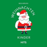VA - Weihnachten - Kinder - Bescherung - Hits (2023) MP3