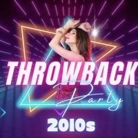 VA - Throwback Party 2010s (2023) MP3